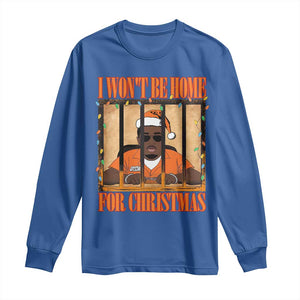 Funny Xmas Diddy Party Long Sleeve Shirt I Won't Be Home For Christmas TS09 Royal Blue Print Your Wear