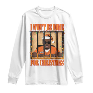 Funny Xmas Diddy Party Long Sleeve Shirt I Won't Be Home For Christmas TS09 White Print Your Wear