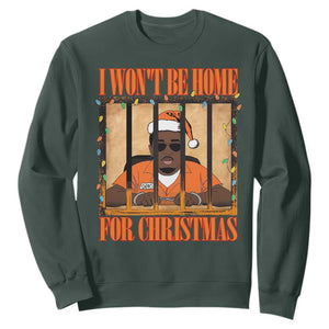 Funny Xmas Diddy Party Sweatshirt I Won't Be Home For Christmas TS09 Dark Forest Green Print Your Wear