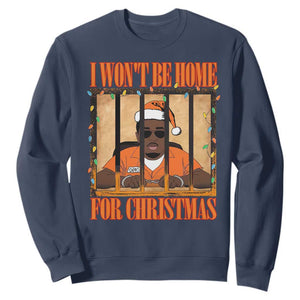 Funny Xmas Diddy Party Sweatshirt I Won't Be Home For Christmas TS09 Navy Print Your Wear