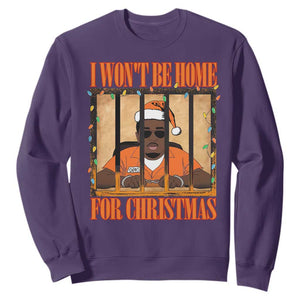 Funny Xmas Diddy Party Sweatshirt I Won't Be Home For Christmas TS09 Purple Print Your Wear