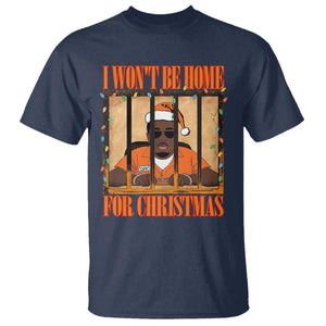 Funny Xmas Diddy Party T Shirt I Won't Be Home For Christmas TS09 Navy Print Your Wear