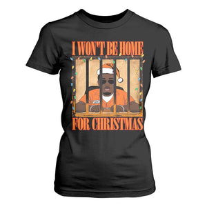 Funny Xmas Diddy Party T Shirt For Women I Won't Be Home For Christmas TS09 Black Print Your Wear