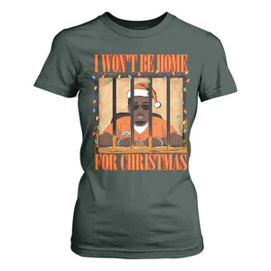 Funny Xmas Diddy Party T Shirt For Women I Won't Be Home For Christmas TS09 Dark Forest Green Print Your Wear