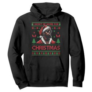 Funny Dirty Xmas Hoodie I Won't Be Home For Christmas Diddy Party TS09 Black Print Your Wear