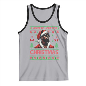 Funny Dirty Xmas Tank Top I Won't Be Home For Christmas Diddy Party TS09 Athletic Heather Black Print Your Wear