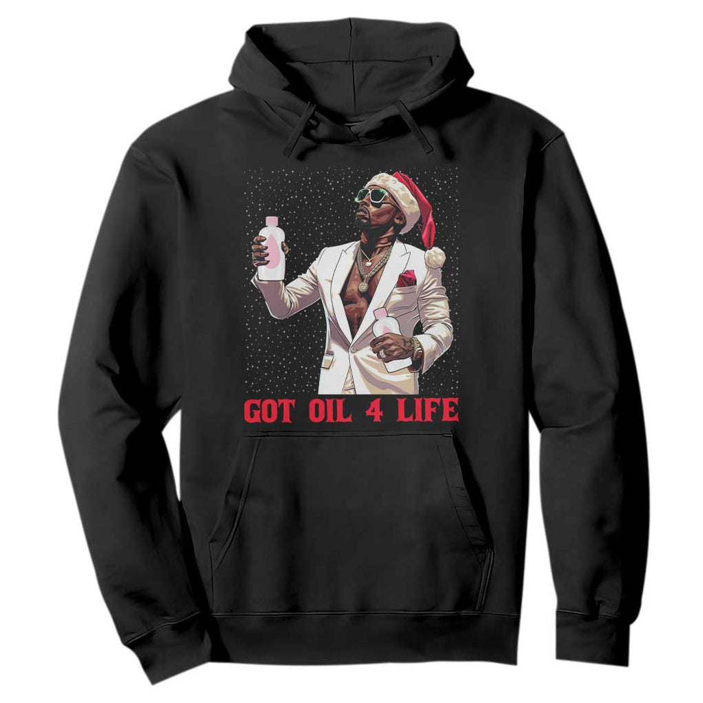 Funny Dirty Hiphop Xmas Hoodie Got Oil 4 Life Diddy Party TS09 Black Print Your Wear