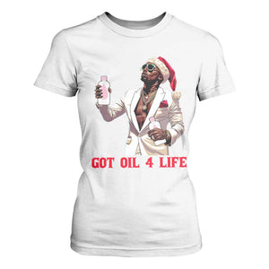 Funny Dirty Hiphop Xmas T Shirt For Women Got Oil 4 Life Diddy Party TS09 White Print Your Wear