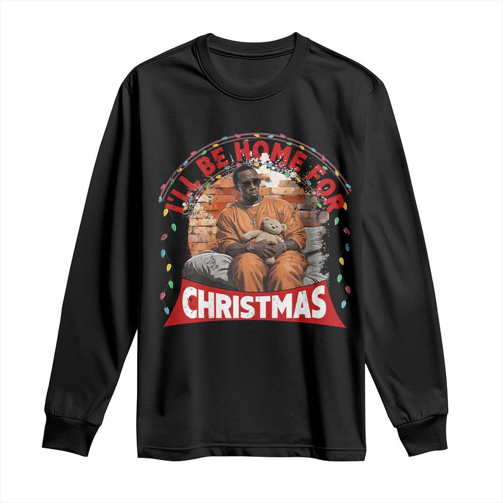 Funny Xmas Diddy Party Long Sleeve Shirt I'll Be Home For Christmas TS09 Black Print Your Wear