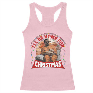 Funny Xmas Diddy Party Racerback Tank Top I'll Be Home For Christmas TS09 Light Pink Print Your Wear