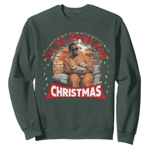 Funny Xmas Diddy Party Sweatshirt I'll Be Home For Christmas TS09 Dark Forest Green Print Your Wear