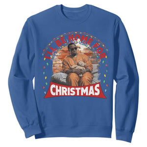 Funny Xmas Diddy Party Sweatshirt I'll Be Home For Christmas TS09 Royal Blue Print Your Wear