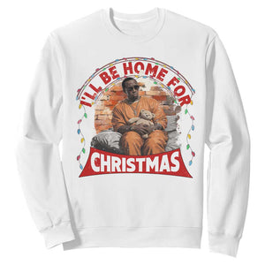 Funny Xmas Diddy Party Sweatshirt I'll Be Home For Christmas TS09 White Print Your Wear