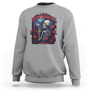 Death By Overthinking Skeleton Smoking Sweatshirt TS09 Sport Gray Printyourwear