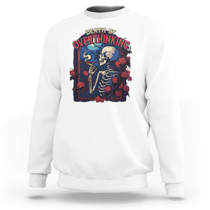 Death By Overthinking Skeleton Smoking Sweatshirt TS09 White Printyourwear