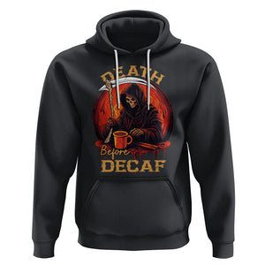 Death Before Decaf Skeleton Caffeine Coffee Drinker Hoodie TS09 Black Printyourwear