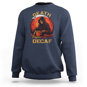 Death Before Decaf Skeleton Caffeine Coffee Drinker Sweatshirt TS09 Navy Printyourwear