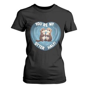 Valentine's Day T Shirt For Women You're My Otter Half Cute Animal Hug Holding Hand TS09 Black Print Your Wear