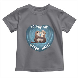 Valentine's Day Toddler T Shirt You're My Otter Half Cute Animal Hug Holding Hand TS09 Charcoal Print Your Wear