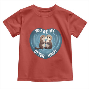 Valentine's Day Toddler T Shirt You're My Otter Half Cute Animal Hug Holding Hand TS09 Red Print Your Wear