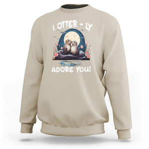 Valentine's Day Sweatshirt I Otterly Adore You Cute Otter Holding Hand Kisses TS09 Sand Printyourwear