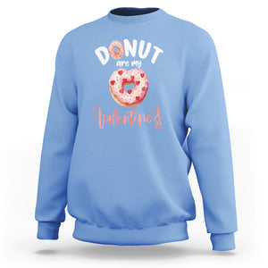 Valentine's Day Sweatshirt Donuts Are My Valentine Food Joke TS09 Carolina Blue Printyourwear