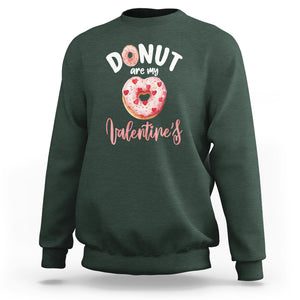 Valentine's Day Sweatshirt Donuts Are My Valentine Food Joke TS09 Dark Forest Green Printyourwear