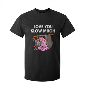 Valentine's Day T Shirt For Kid Love You Slow Much Cute Sloth Hearts Lazy TS09 Black Print Your Wear