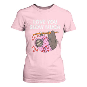 Valentine's Day T Shirt For Women Love You Slow Much Cute Sloth Hearts Lazy TS09 Light Pink Print Your Wear