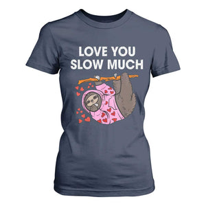 Valentine's Day T Shirt For Women Love You Slow Much Cute Sloth Hearts Lazy TS09 Navy Print Your Wear