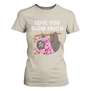 Valentine's Day T Shirt For Women Love You Slow Much Cute Sloth Hearts Lazy TS09 Sand Print Your Wear