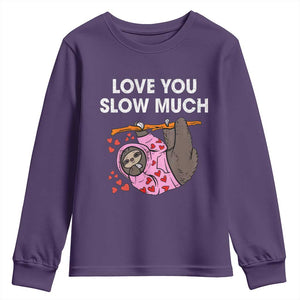 Valentine's Day Youth Sweatshirt Love You Slow Much Cute Sloth Hearts Lazy TS09 Purple Print Your Wear