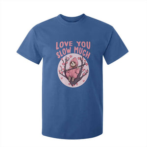 Valentine's Day T Shirt For Kid Love You Slow Much Funny Sloth Hearts Cute Lazy TS09 Royal Blue Print Your Wear