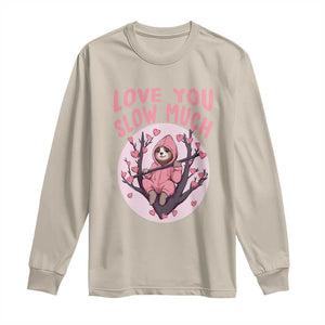 Valentine's Day Long Sleeve Shirt Love You Slow Much Funny Sloth Hearts Cute Lazy TS09 Sand Print Your Wear