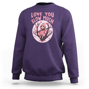 Valentine's Day Sweatshirt Love You Slow Much Funny Sloth Hearts Cute Lazy TS09 Purple Printyourwear