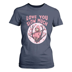 Valentine's Day T Shirt For Women Love You Slow Much Funny Sloth Hearts Cute Lazy TS09 Navy Print Your Wear