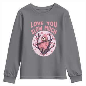 Valentine's Day Youth Sweatshirt Love You Slow Much Funny Sloth Hearts Cute Lazy TS09 Charcoal Print Your Wear