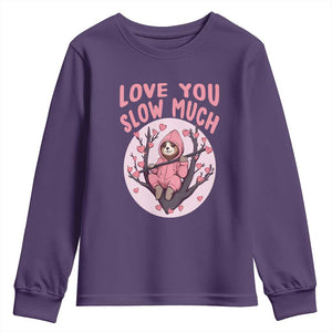 Valentine's Day Youth Sweatshirt Love You Slow Much Funny Sloth Hearts Cute Lazy TS09 Purple Print Your Wear