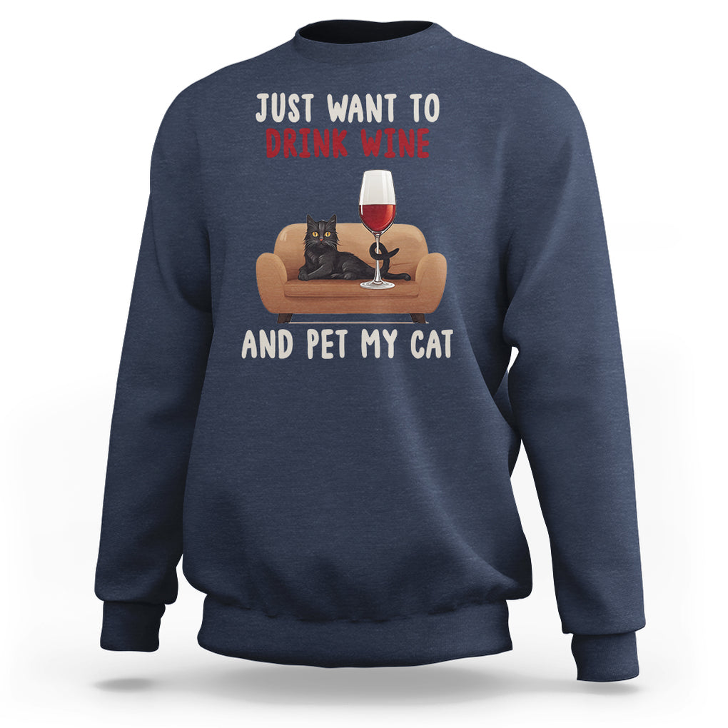 I Just Want to Drink Wine And Pet My Cat Sweatshirt TS09 Navy Printyourwear