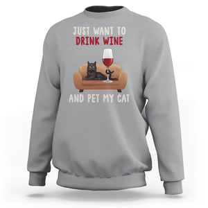 I Just Want to Drink Wine And Pet My Cat Sweatshirt TS09 Sport Gray Printyourwear