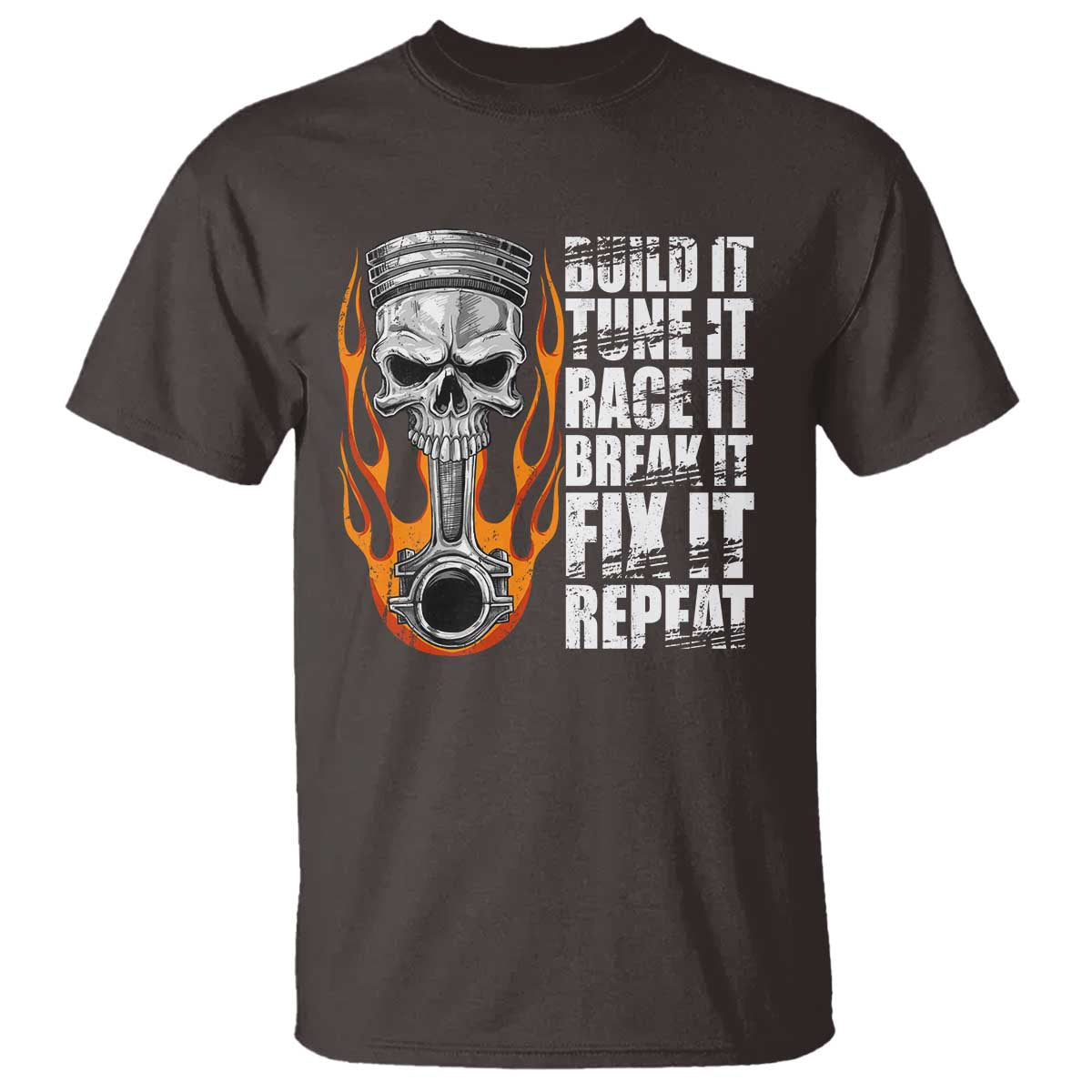 Racing Car T Shirt Build It Tune It Race It Break It TS09 Dark Chocolate Print Your Wear