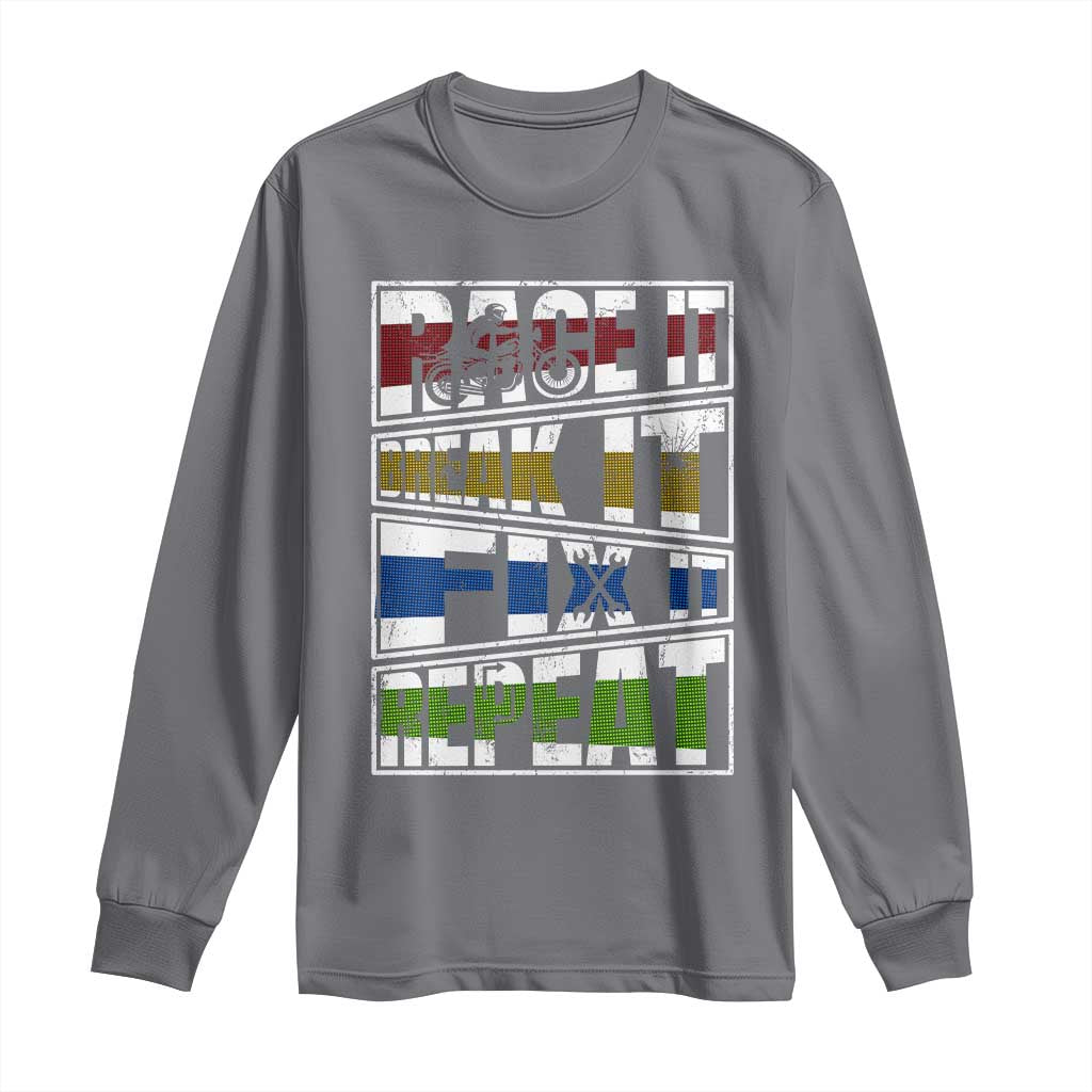 Racing Long Sleeve Shirt Race It Break It Fix It Repeat Racer TS09 Charcoal Print Your Wear