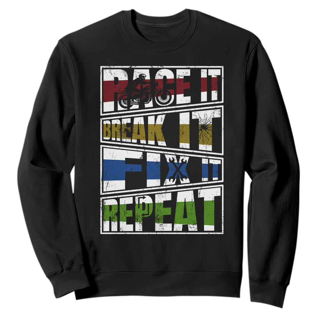 Racing Sweatshirt Race It Break It Fix It Repeat Racer TS09 Black Print Your Wear