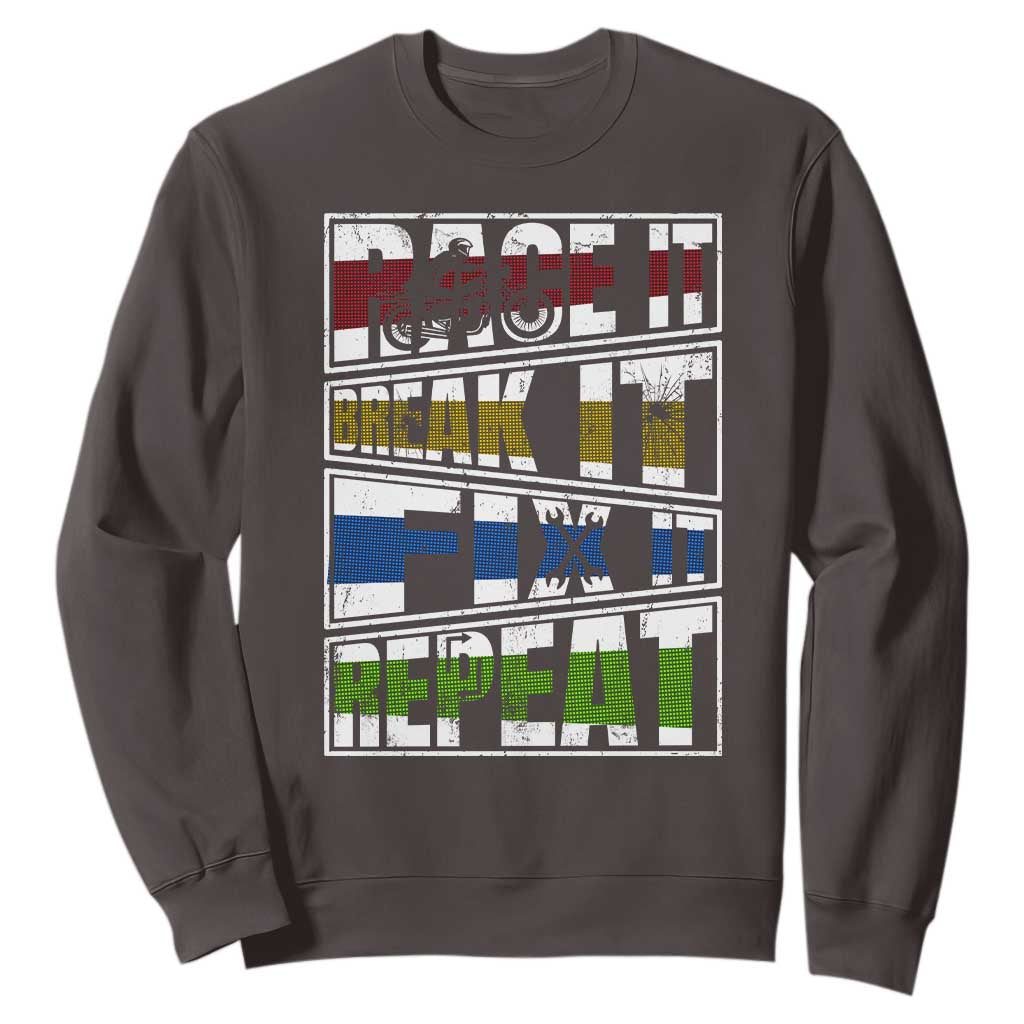 Racing Sweatshirt Race It Break It Fix It Repeat Racer TS09 Dark Chocolate Print Your Wear