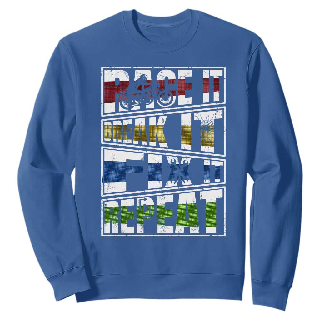 Racing Sweatshirt Race It Break It Fix It Repeat Racer TS09 Royal Blue Print Your Wear
