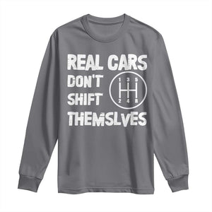 Racing Car Long Sleeve Shirt Real Cars Don't Shift Themselves TS09 Charcoal Print Your Wear