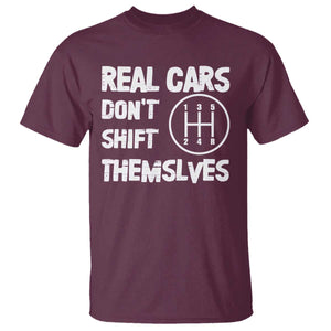 Racing Car T Shirt Real Cars Don't Shift Themselves TS09 Maroon Print Your Wear