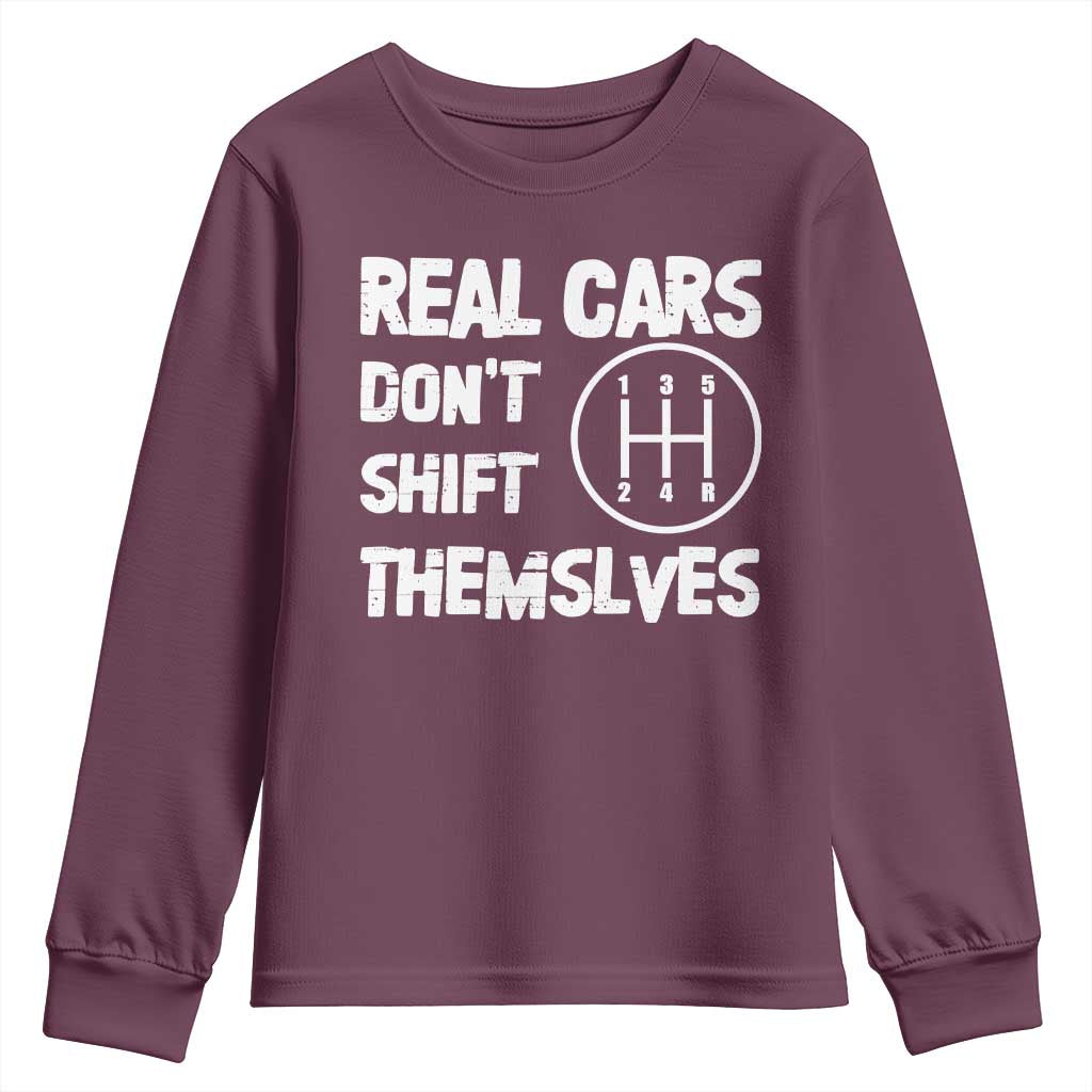 Racing Car Youth Sweatshirt Real Cars Don't Shift Themselves TS09 Maroon Print Your Wear