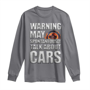 Car Lover Long Sleeve Shirt Warning May Spontaneously Talk About Cars TS09 Charcoal Print Your Wear