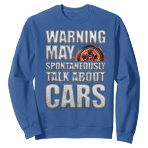 Car Lover Sweatshirt Warning May Spontaneously Talk About Cars TS09 Royal Blue Print Your Wear